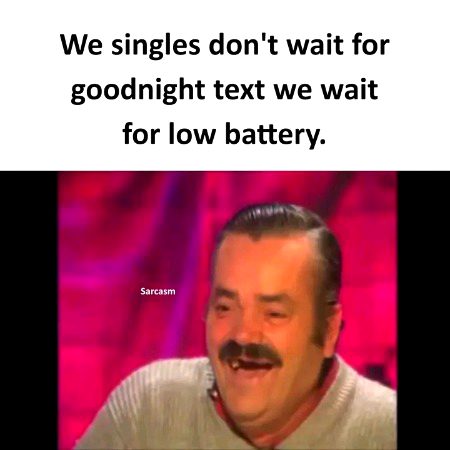 We wait for low battery 🙃😶