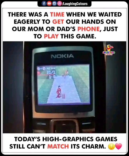 Der hota tha bcho ma us wqt ye mobile leny game khlny aj kl k bcho ma wo bt hi ni