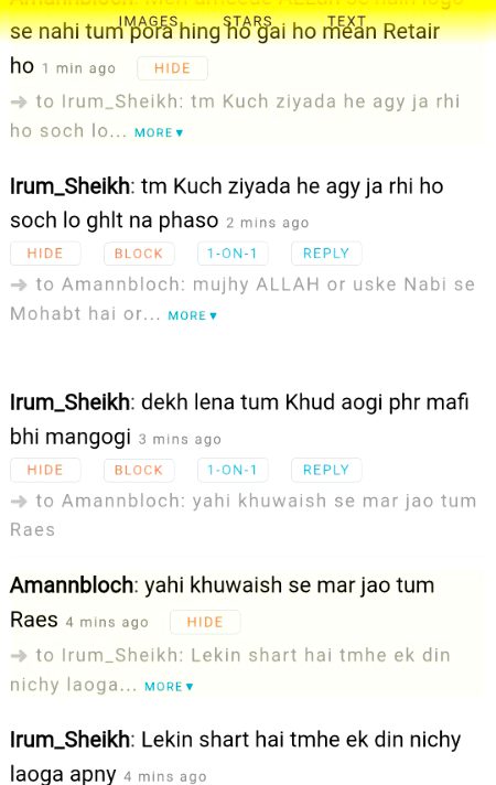 Es Raes ki Mujhe Samjh nahi ati or kitna geri gaa ye block kr rhai To ye girl ki ids se arha Tuba Bawala ho gaya main iske pechy jau gy o really You are Syco apna ilajh krwao dosro ko brwakuf banao mujhy nahi samjhy tum MR Raes id aya hink krna wala mai pora damdam hink krwa sakti phr ye mhb b kuch nahi kr sakta ..Mera khayal nahi to Pak mhaina ka kr lo Ramzan kaa