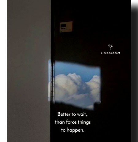 Better to wait