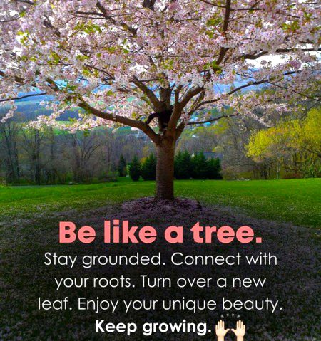 Be like a tree