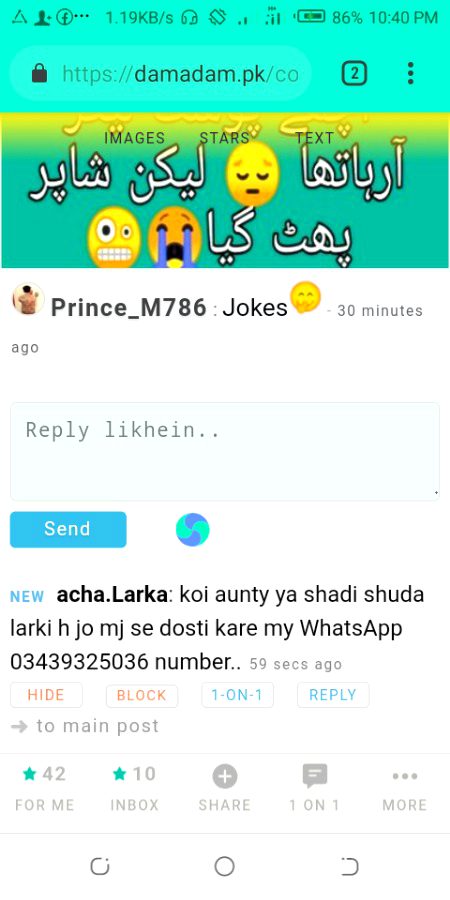 Admin ye Kia kasy kasy log Hy damadam me eshy logo.ko  damadam se.nakal du eshy larko.waja sub badnaam Hy mere request Hy admin se nakal du eshy insan ko