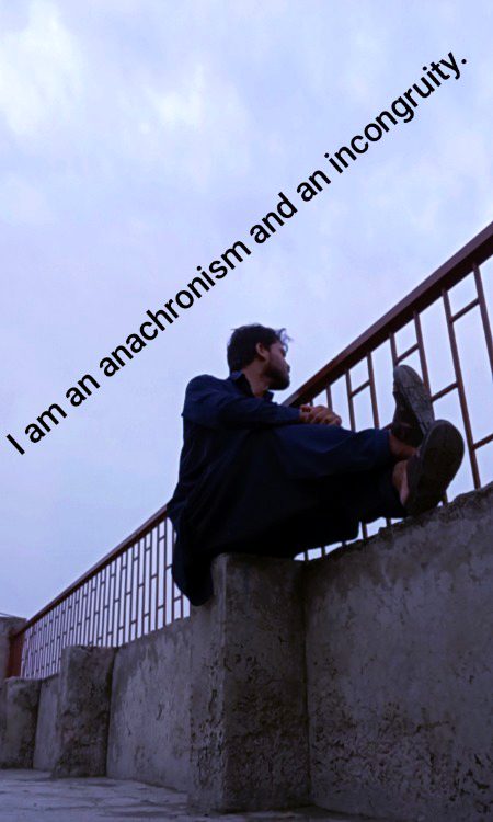 I'm absurd:mein ghalt time aur ghalt Jagah py aik sach Ko tlaash Raha hu