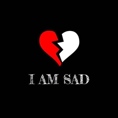 I'm sad