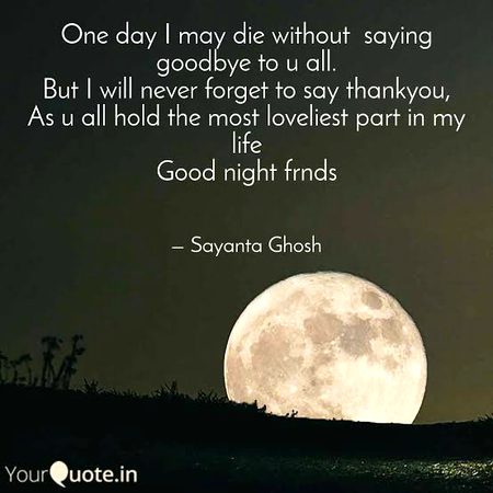 One day i may die without saying