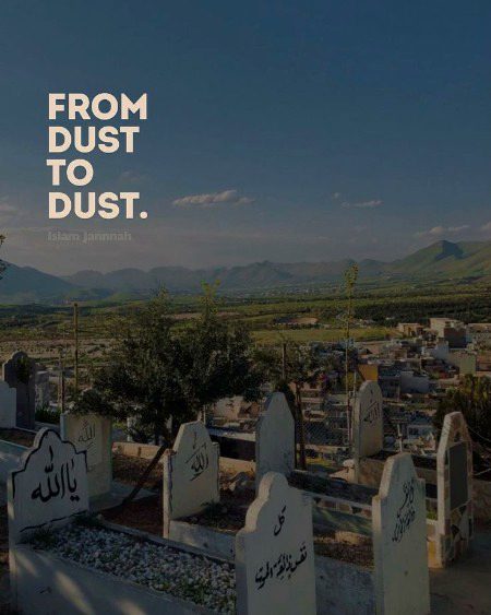 From dust to dust( its reality)