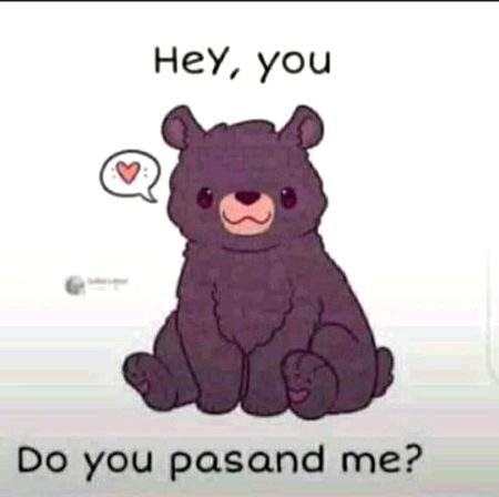 do u pasand me?