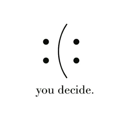 Decision is yours.