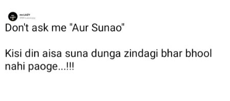 Suna diya pr kaho k zara lihaz nai karta