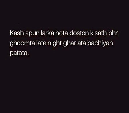Haaan lekin bht acha lrka hota Main 
Lrkiyan na patata